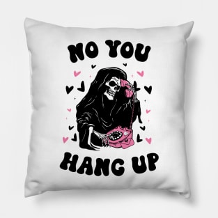 No You Hang Up Halloween Pillow