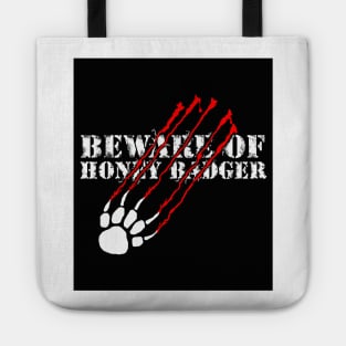 Beware Of Honey Badger black Tote