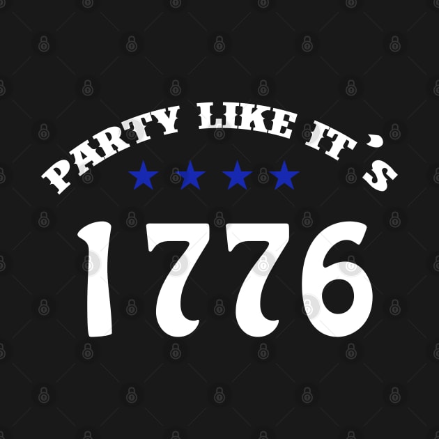 Happy Independence Day Party Like It's 1776 T Shirt by Adolphred