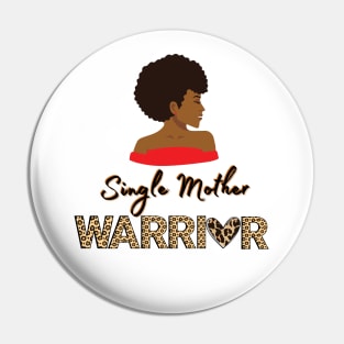 Single Mother Warrior Pin