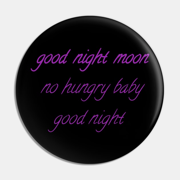 Good night moon, no hungry baby, good night Pin by Bitsh séché