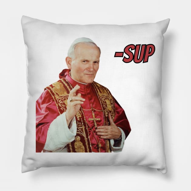 Pope John Paul - Sup Pillow by The Experience