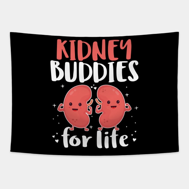 Kidney Buddies For Life - Donor Recipient Gift Tapestry by HomerNewbergereq