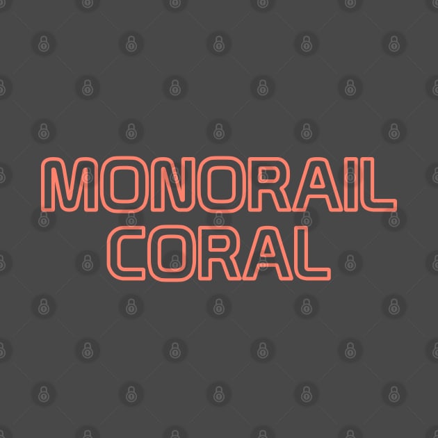 Monorail Coral by Tomorrowland Arcade