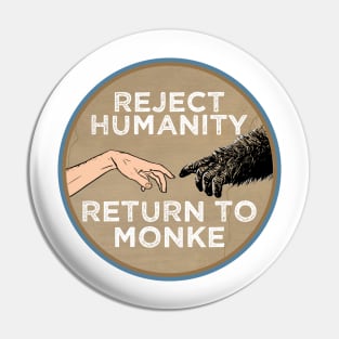 Reject Humanity Return to Monke Evolution Funny Chimp Meme Pin