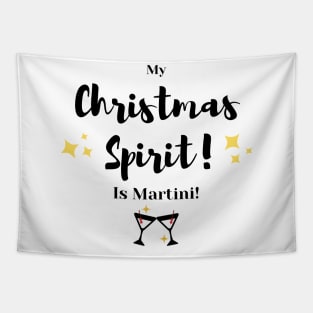 My Christmas Spirit is Martini Tapestry