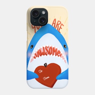 Valentine Brucie: You are Jawsome! Phone Case