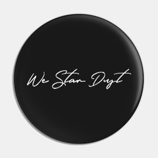 We Star Dust Official Signature Pin