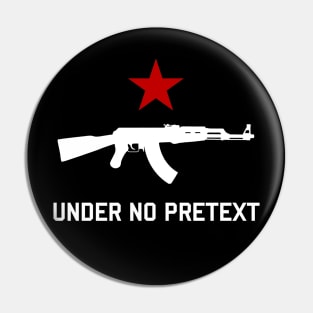 Under No Pretext Pin