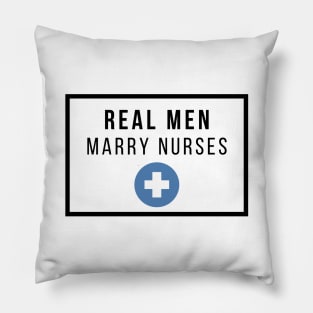 Real Men marry Nurses black text design Pillow