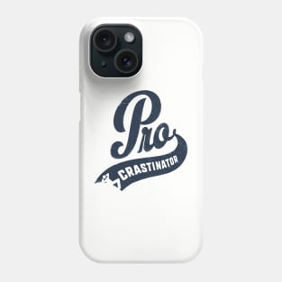 Pro-crastinator Phone Case