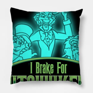 I Brake For Hitchhiking Ghosts Pillow