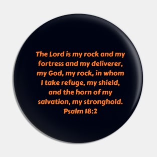 Bible Verse Psalm 18:2 Pin