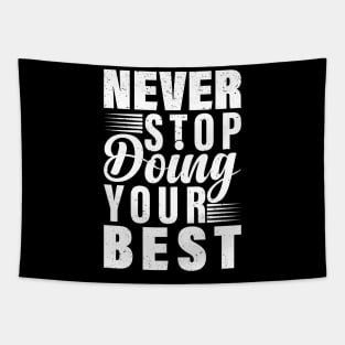 Never Stop Doing Your Best Tapestry