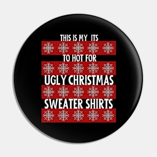 This My Its To Hot For Ugly Christmas Sweater Shirts. Pin