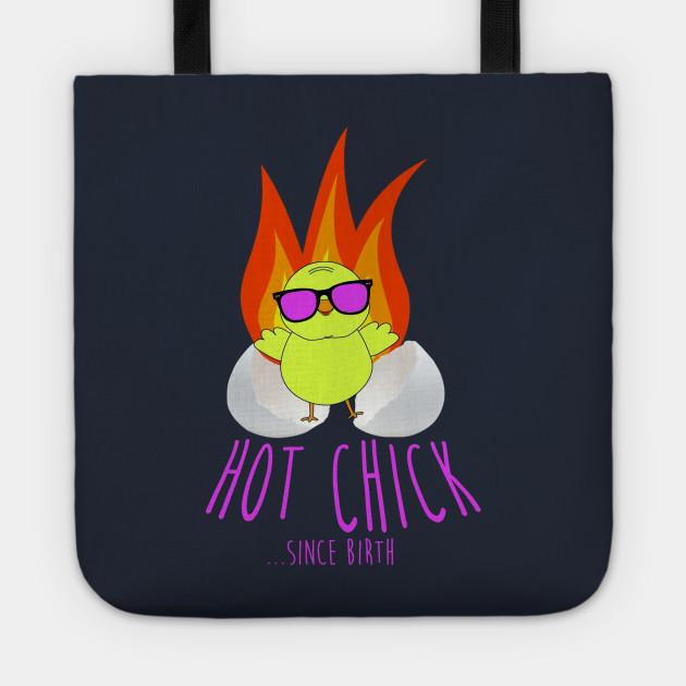 Funny Hot Chick Since Birth T-Shirt