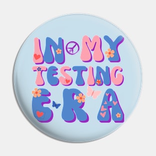 In my testing era Test Day Pin