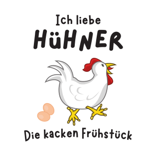 Ich liebe Hühner Frühstück Lustiger Spruch Bauer T-Shirt