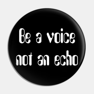Be a voice(for dark color) Pin