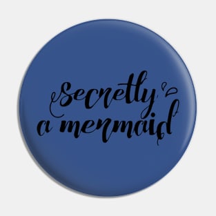 secretly a mermaid1 Pin