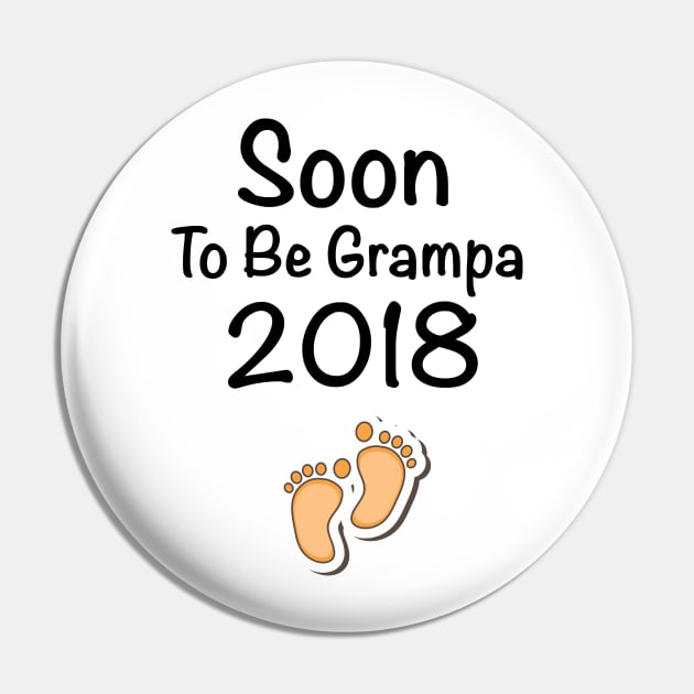 Soon To Be Grampa 2018 - New Grandpa Pin by chrizy1688