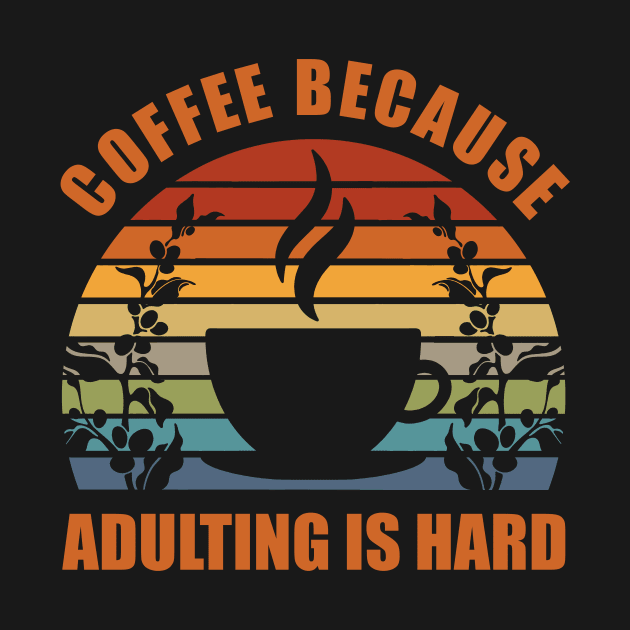 Coffee Because Adulting Is Hard by The Barista Hub