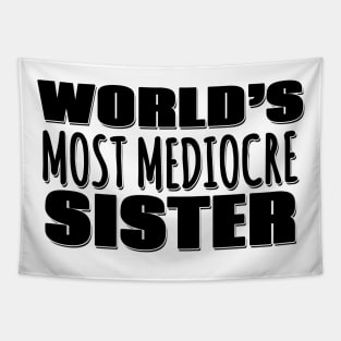 World's Most Mediocre Sister Tapestry