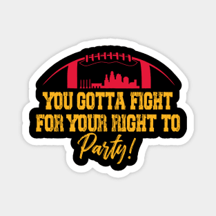 Travis Kelce quote you gotta fight for your right Kansas City Magnet