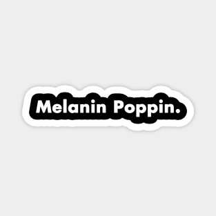 Melanin Poppin black lives matter gift 2022 Magnet