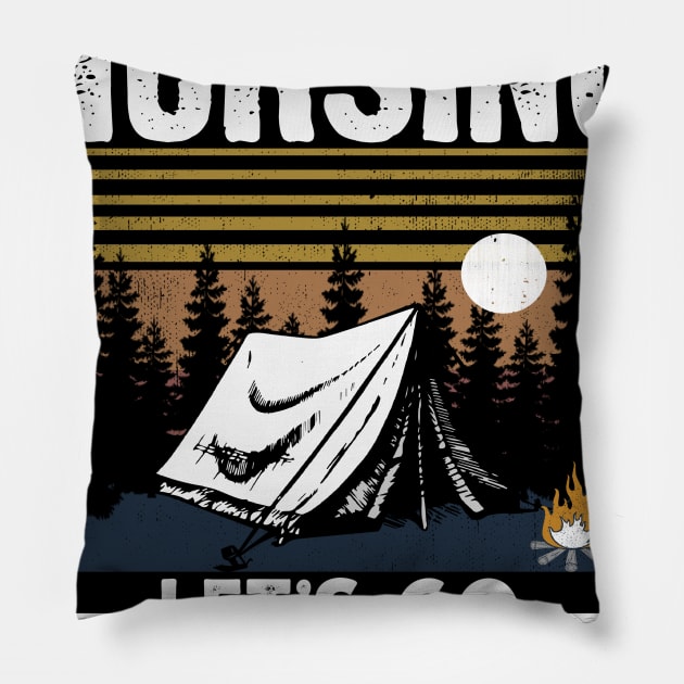 I'M Done Nursing Let'S Go Camping Pillow by jonetressie