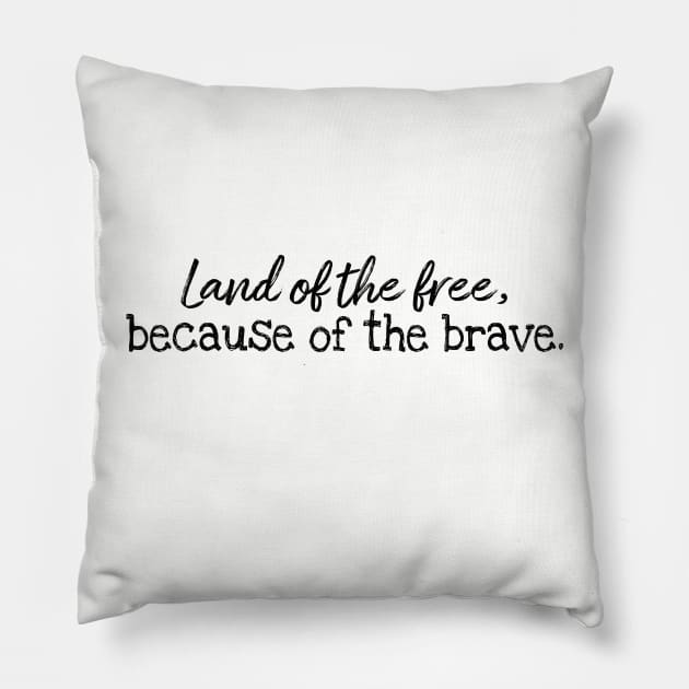 Patriotic USA Land of the Free BECAUSE of the Brave Pillow by Dibble Dabble Designs