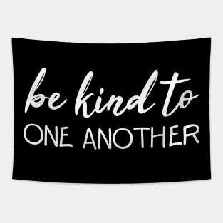 BE KIND TO ONE ANOTHER Tapestry