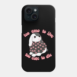 Too emo to live too cute to die Phone Case