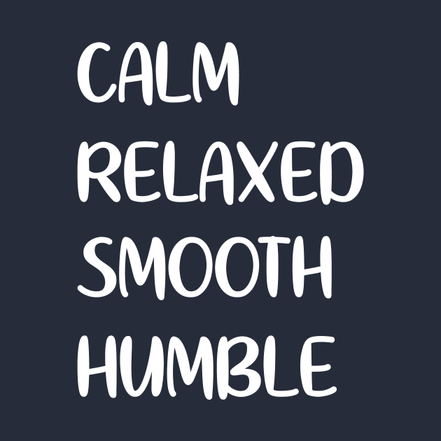 Calm Relaxed Smooth Humble by notami