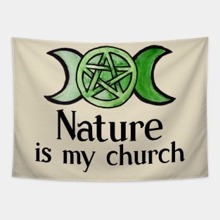 Nature is my church Tapestry