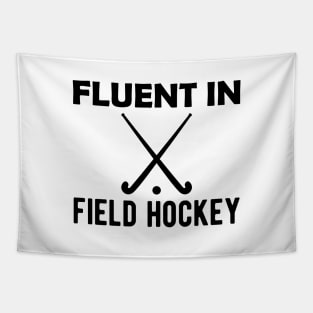 Field Hockey - Fluent in field hockey Tapestry