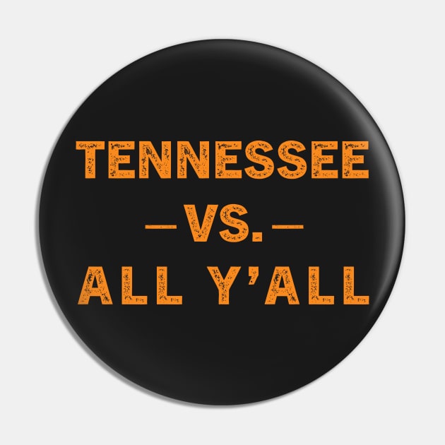 Tennessee Vs. All Y’all Sports Weathered Vintage Southern Pin by TeeAMS