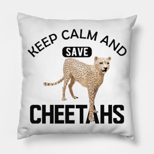 Cheetah - Keep calm and save cheetahs Pillow
