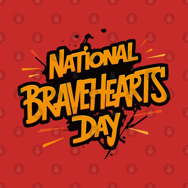 National BraveHearts Day – April by irfankokabi