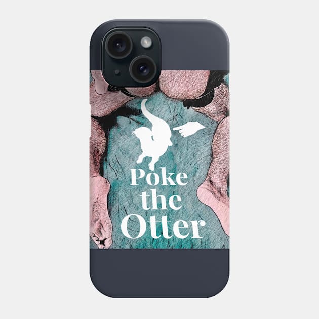 Poke the Otter Phone Case by JasonLloyd