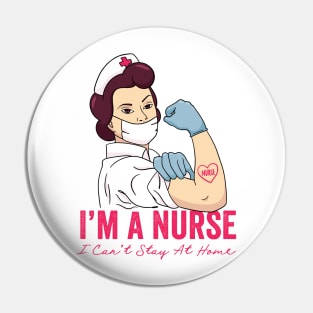 I'm A Nurse I Can't Stay At Home | We Can Do It Fight Together | CoronaVirus 2020 Pin