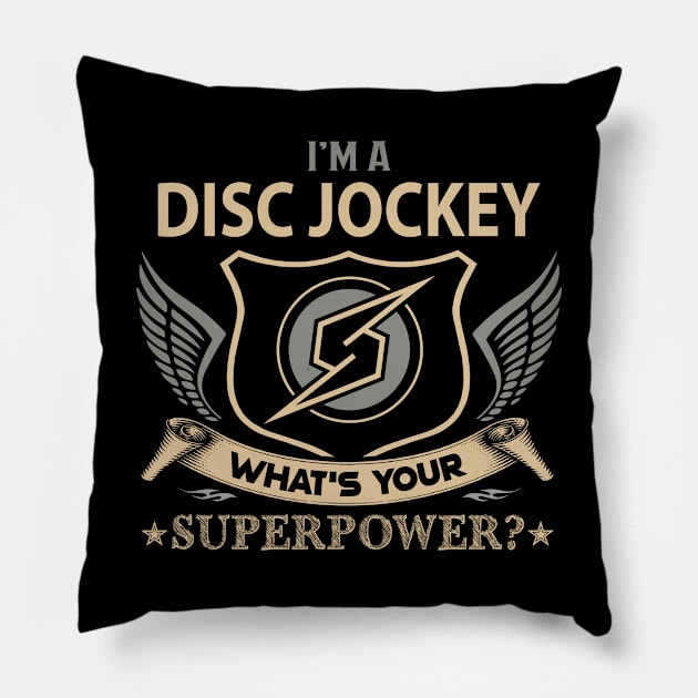 Disc Jockey T Shirt - Superpower Gift Item Tee Pillow by Cosimiaart