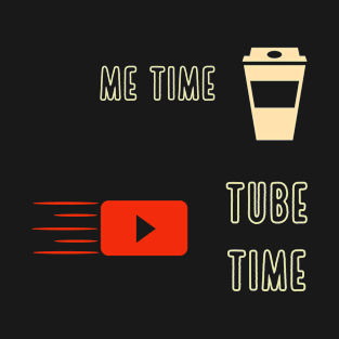 me time for youtube T-Shirt