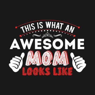 Mom look like T-Shirt