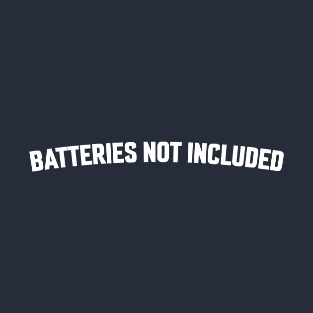 BATTERIES NOT INCLUDED by LOS ALAMOS PROJECT T