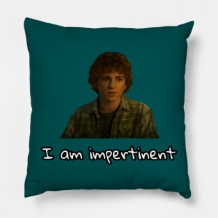 I Am Impertinent | Percy Jackson Pillow