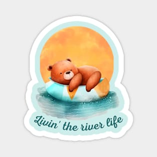 Cute Bear Livin' the River Life Magnet