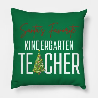 Santa's Favorite Teacher Kindergarten Teacher Christmas Tree Pillow