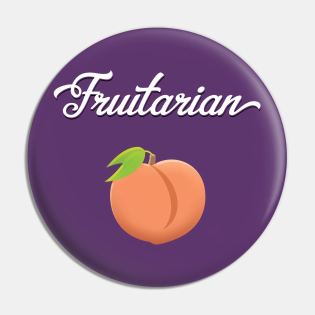 Fruitarian Eat Peach Fruit Pin by Pushloop