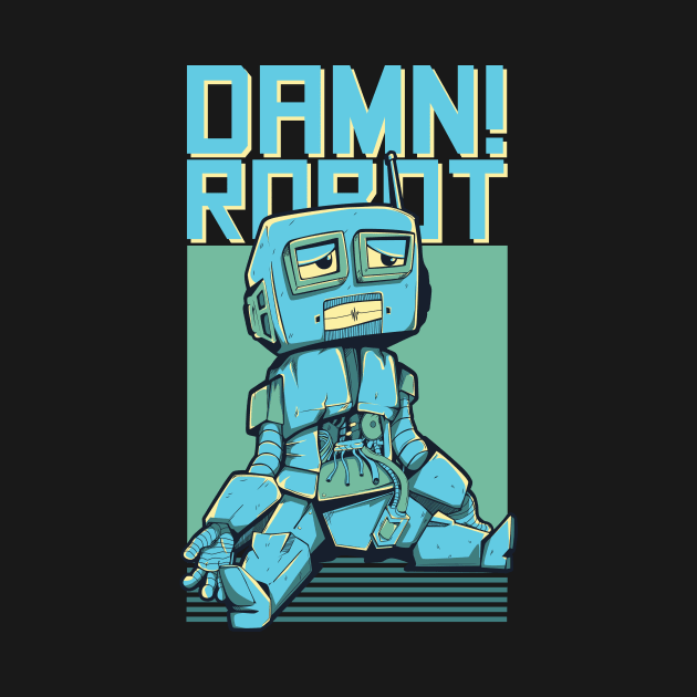 Damn Robot by oksmash